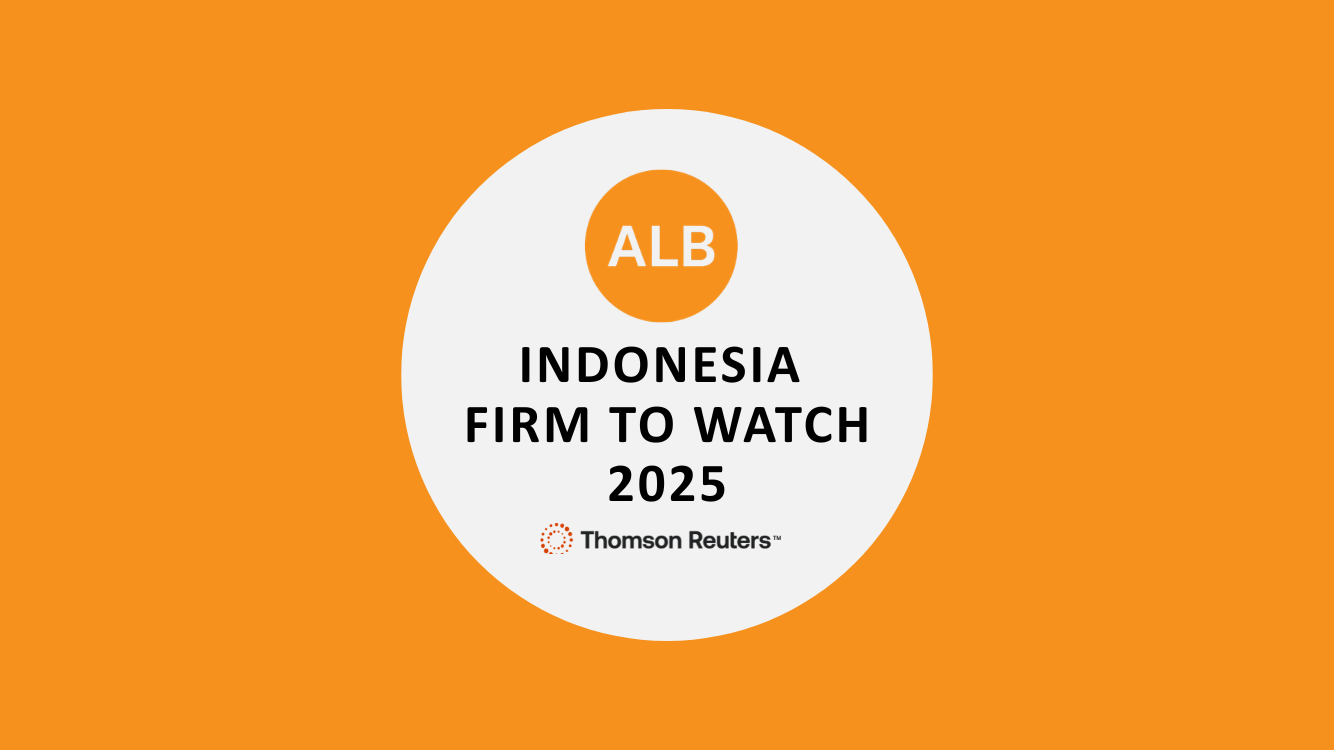Recognized in Asian Legal Business Indonesia Firms to Watch 2025