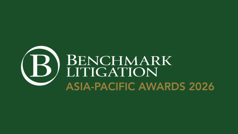Notable Firm in Benchmark Litigation Asia-Pacific 2026
